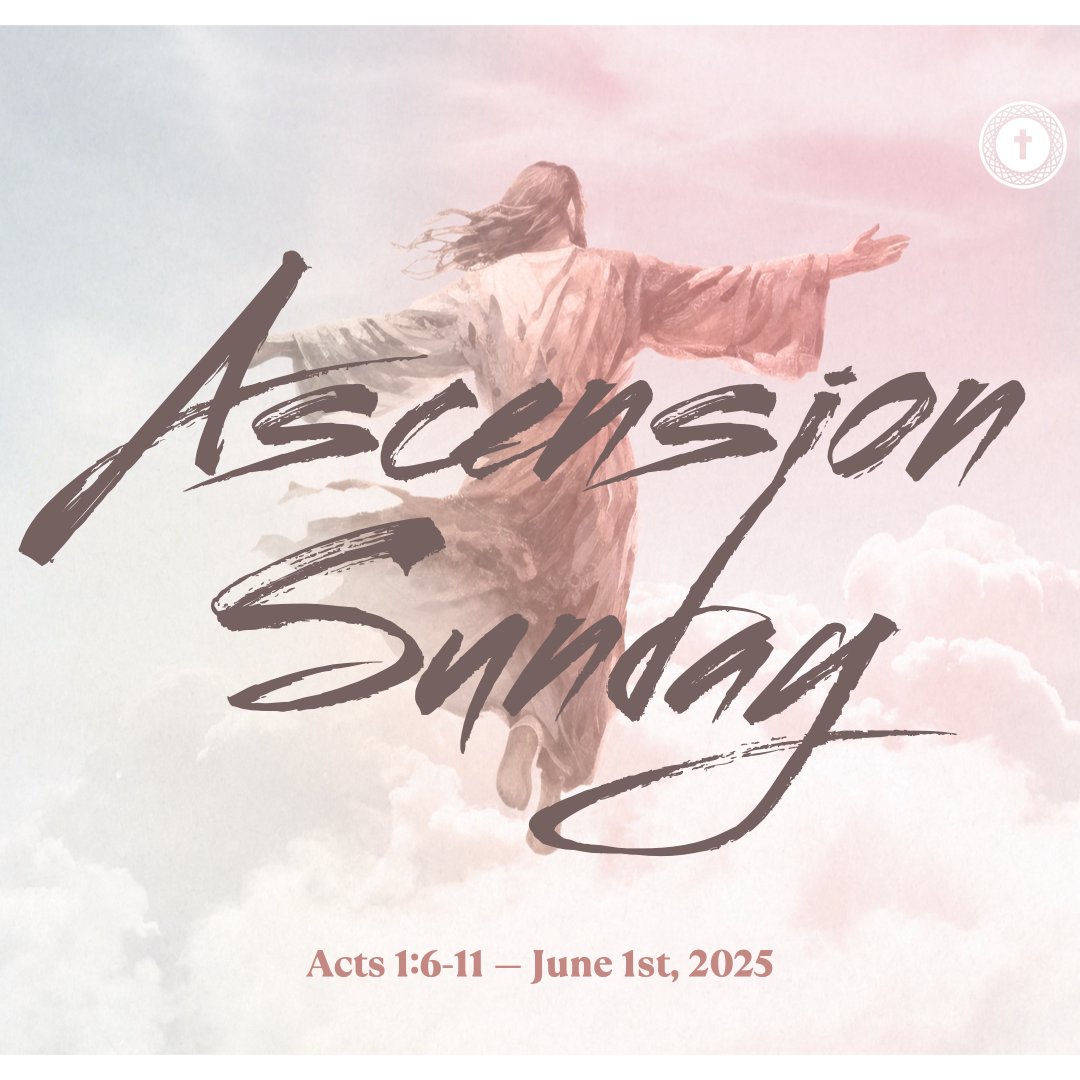 Ascension Sunday 2025