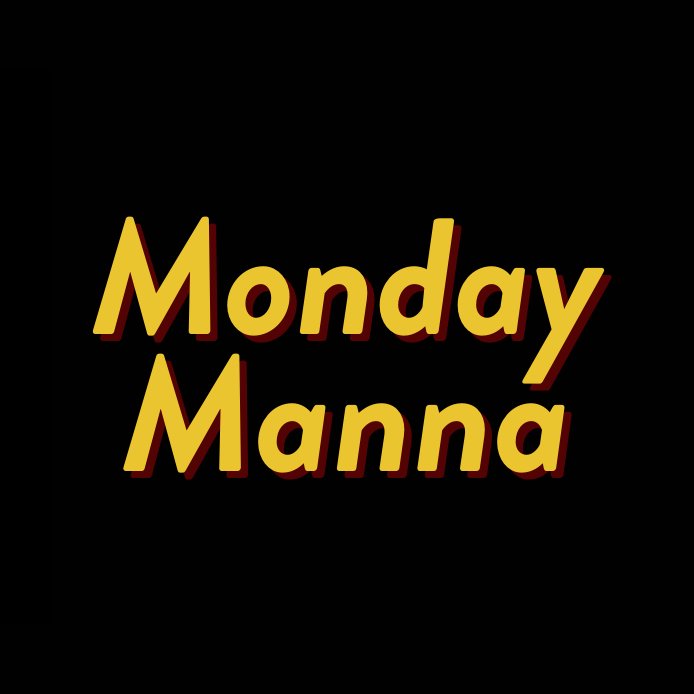Monday Manna! Come to Me! episode artwork