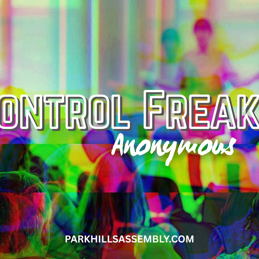 Control Freaks Anonymous Control Freaks Anonymous