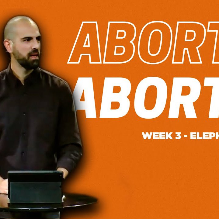 Abortion | Elephant in the Room - Wk 3