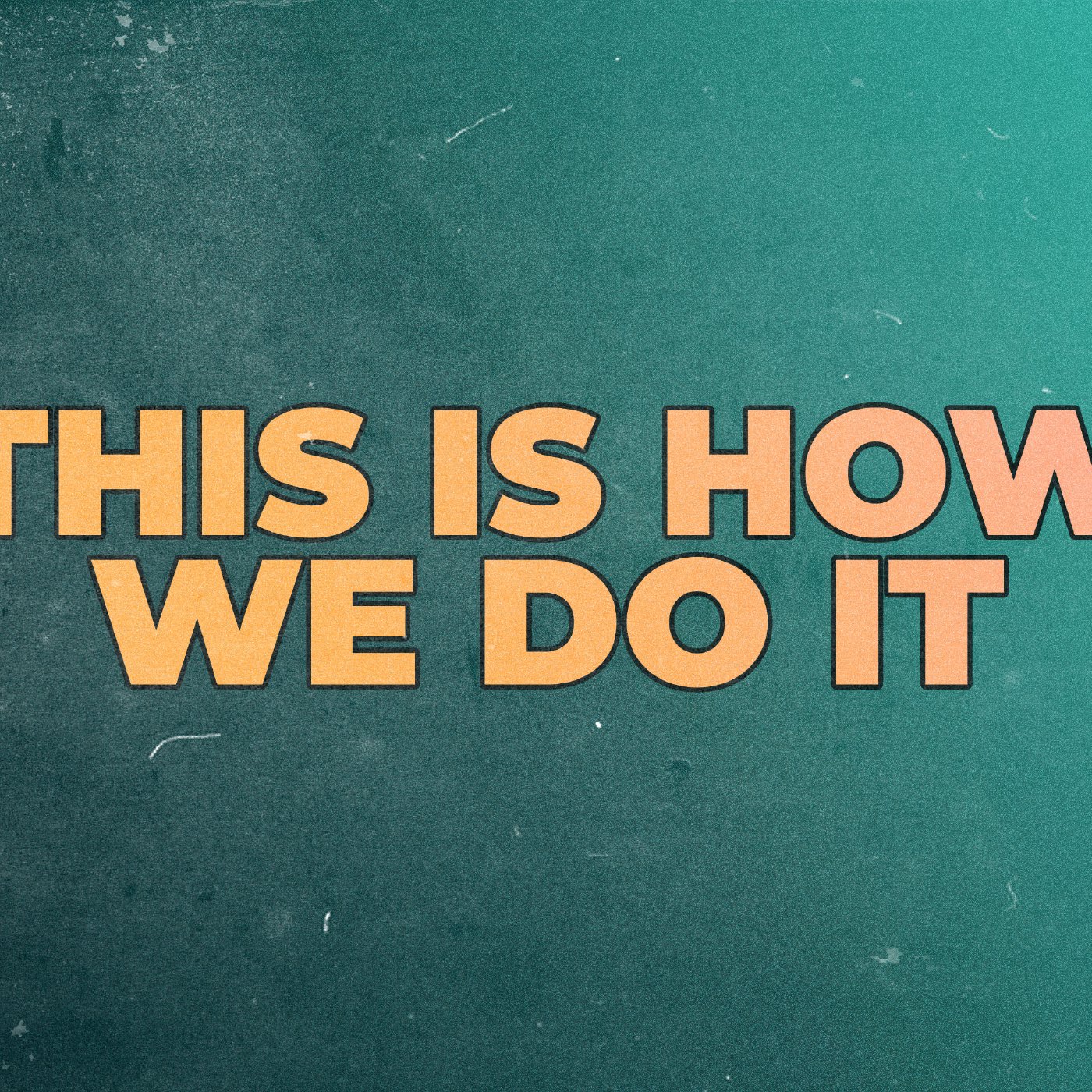 This Is How We Do It: First Priority