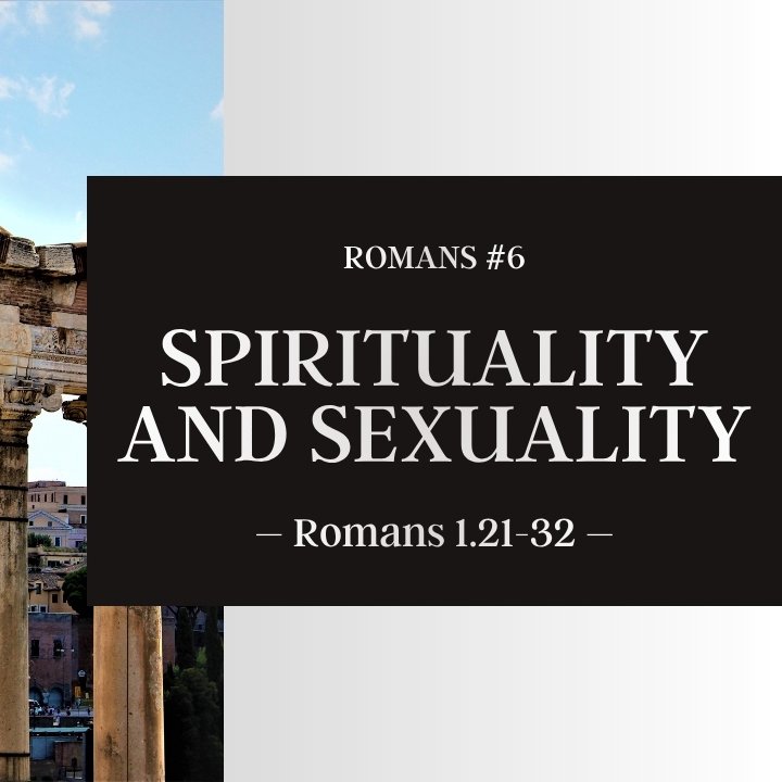 Spirituality and Sexuality | Romans #6 episode artwork
