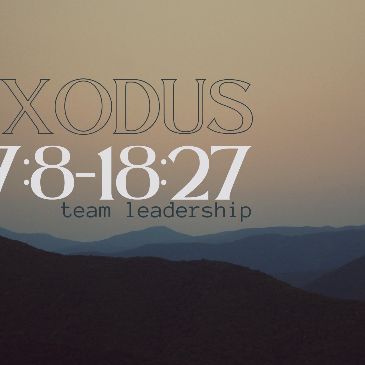 "Team Leadership" - Exodus 17:8-18:27 episode artwork