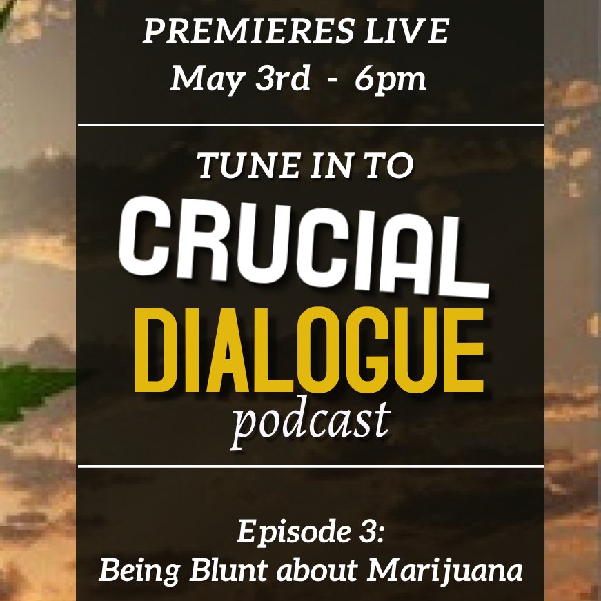 Crucial Dialogue-Ep. 3: Being Blunt about Marijuana episode artwork