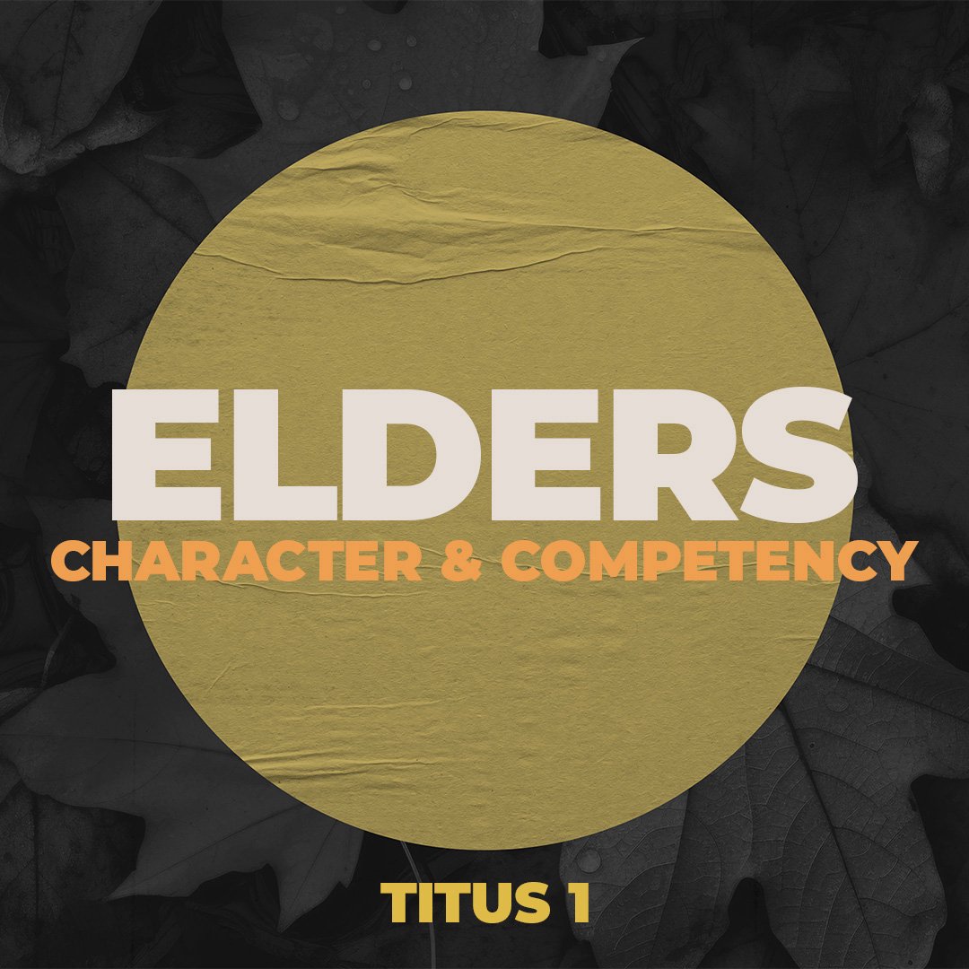 Elders: Character & Competency