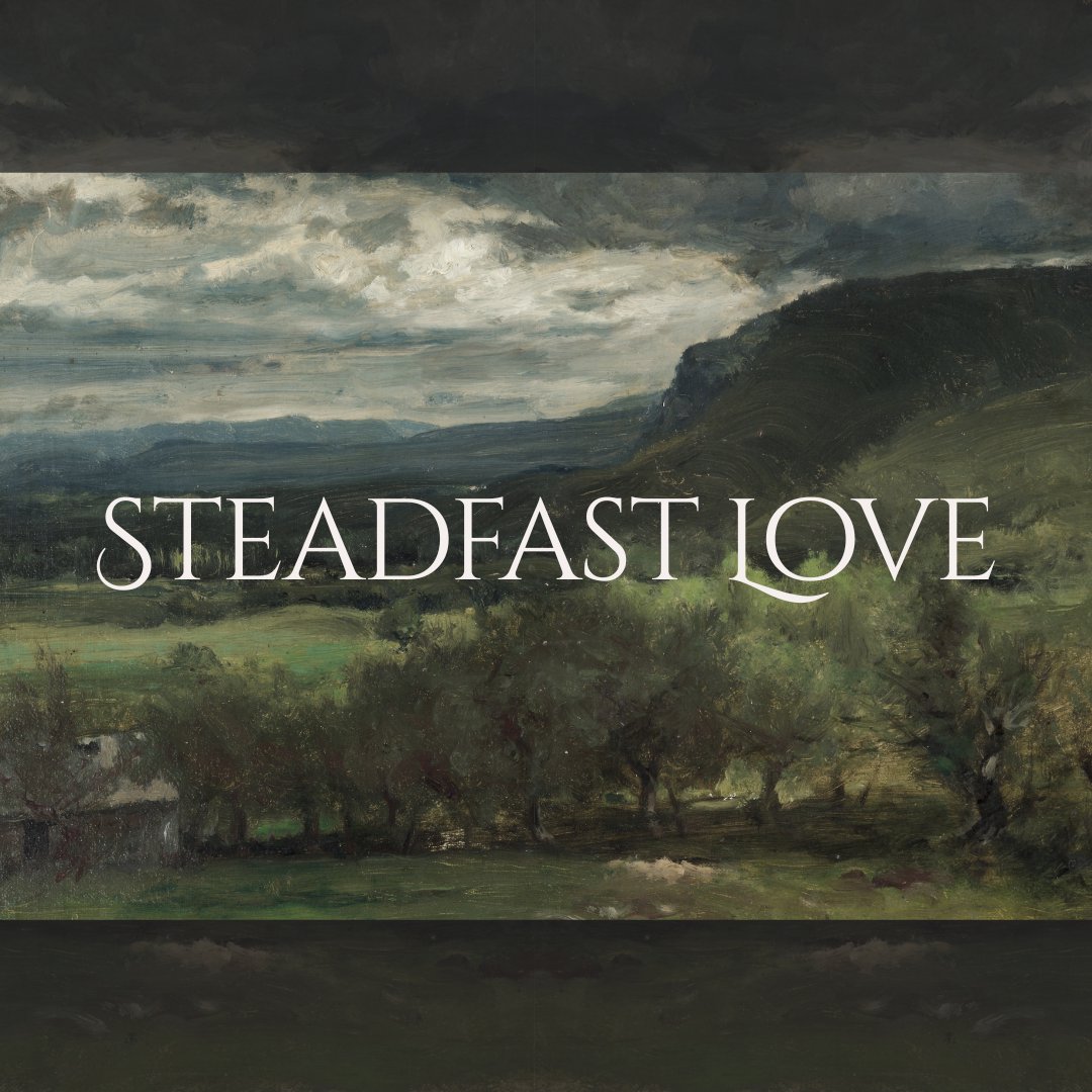 Steadfast Love