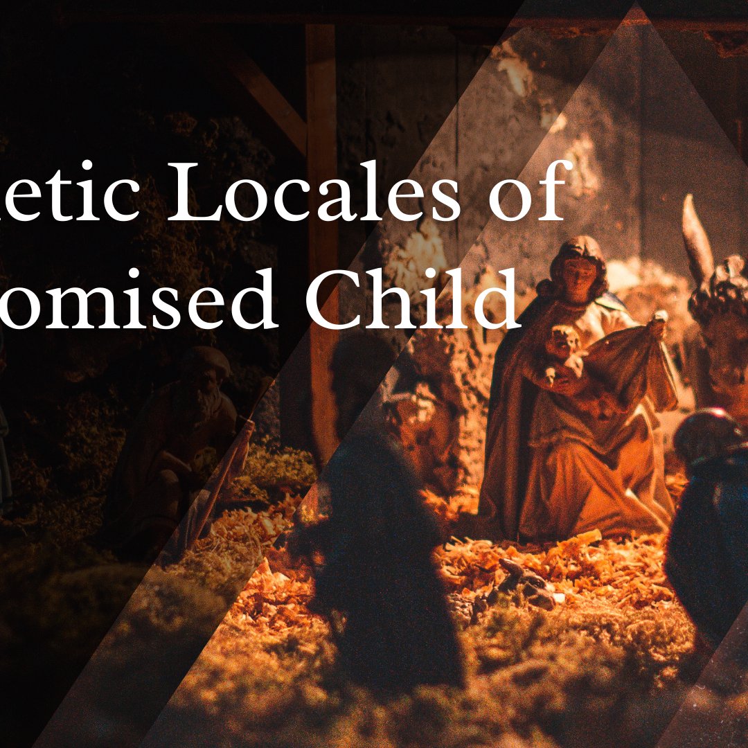 Prophetic Locales Of The Promised Child episode artwork