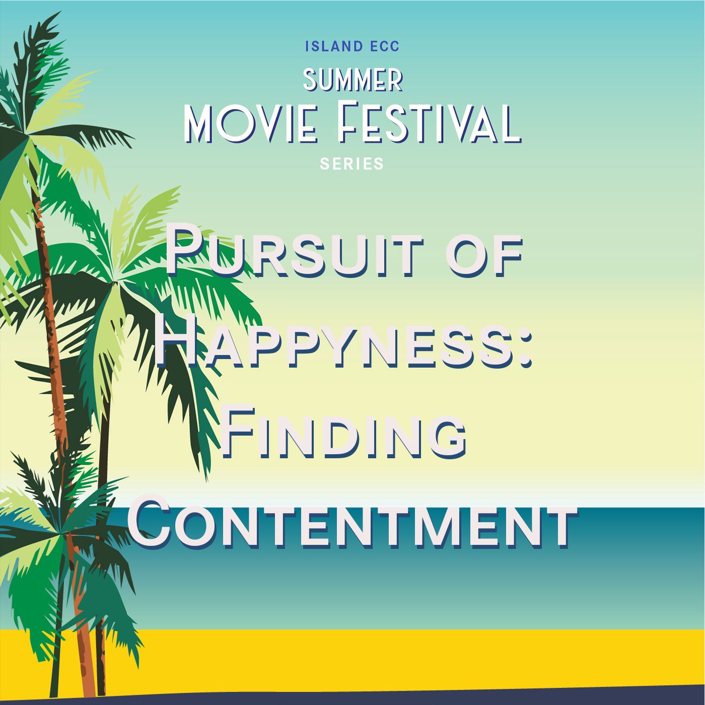 Island Summer Movie Festival: Pursuit of Happyness: Finding Contentment episode artwork