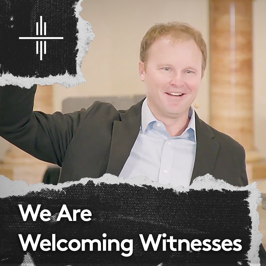 We Are Welcoming Witnesses