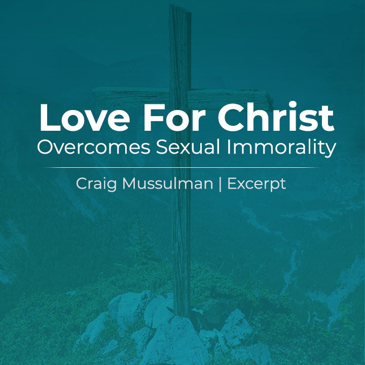 Love For Christ Overcomes Sexual Immorality episode artwork