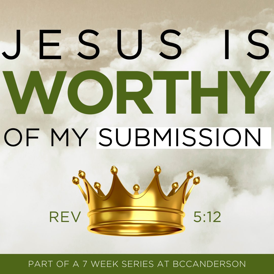 Jesus Is Worthy of My Submission