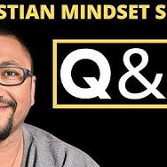 Mindset Series: Christian Mindset Q&A