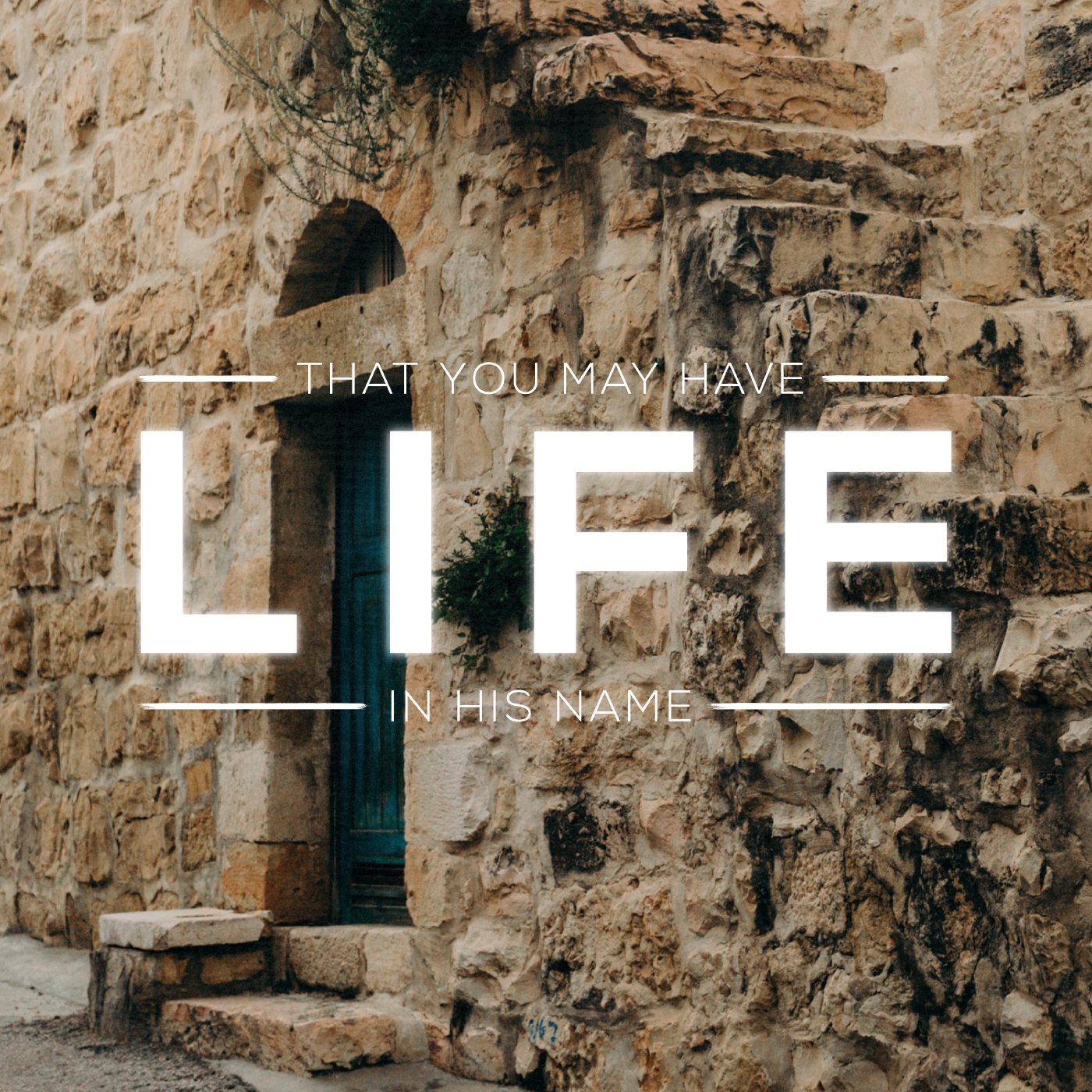 That You May Have Life In His Name - Week 34 episode artwork