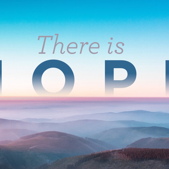 There is Hope Because God Has A Plan
