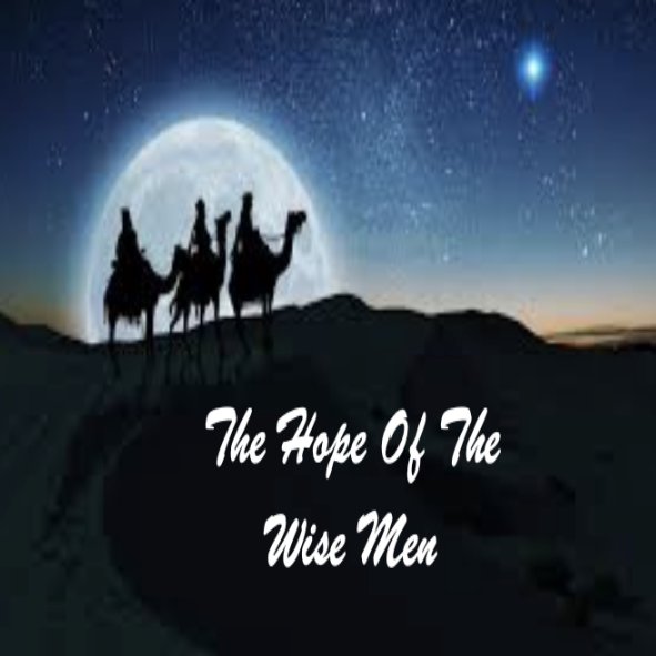 Saturday Evening LiveStream: The Hope Of The Wise Men