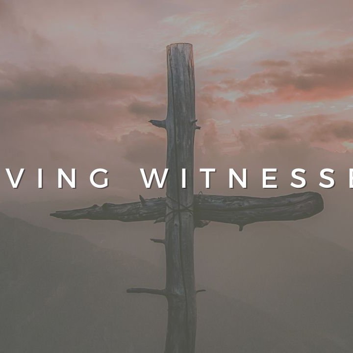 Living Witnesses