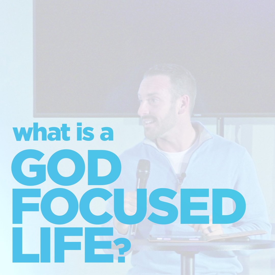 What is a God Focused Life? episode artwork
