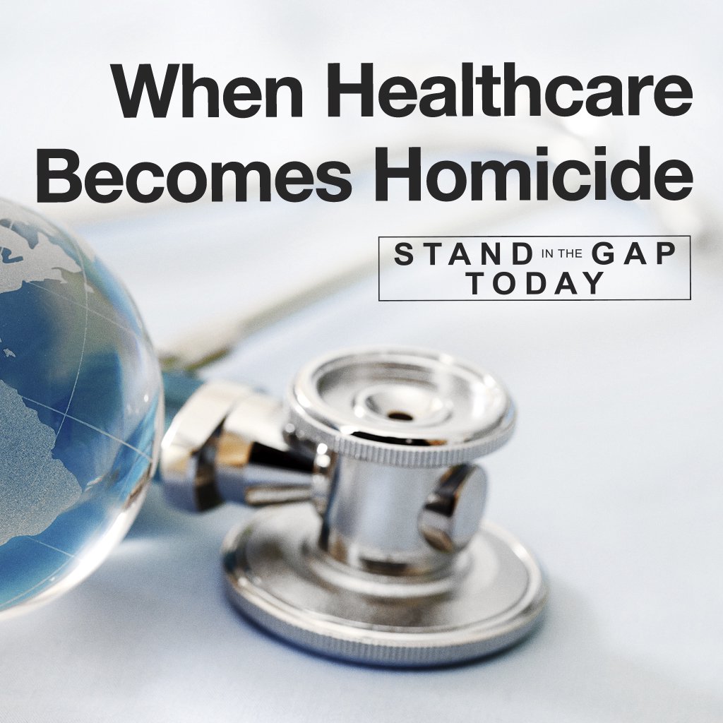 4/17/25 - When Healthcare Becomes Homicide