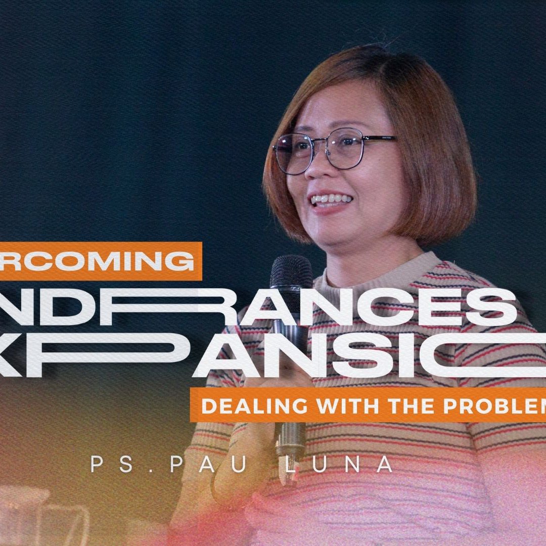 Overcoming Hindrances to Expansion: Dealing with the Problem of Sin Part 2