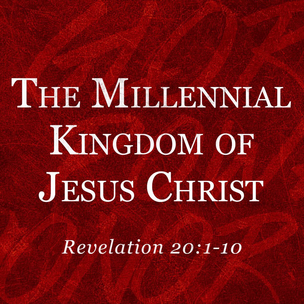The Millennial Kingdom of Jesus Christ episode artwork