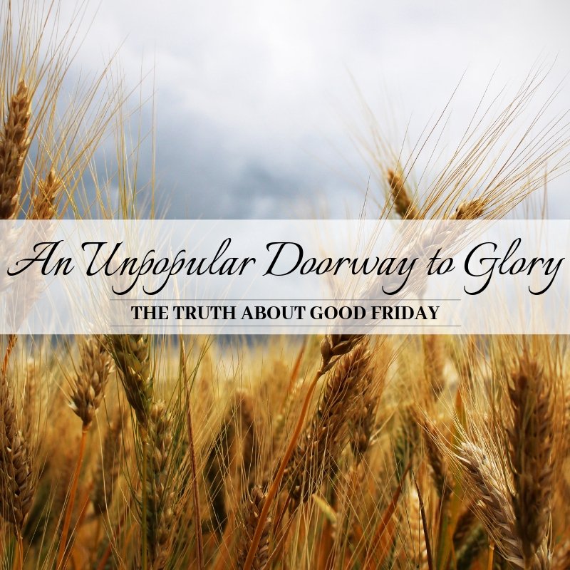 An Unpopular Doorway To Glory