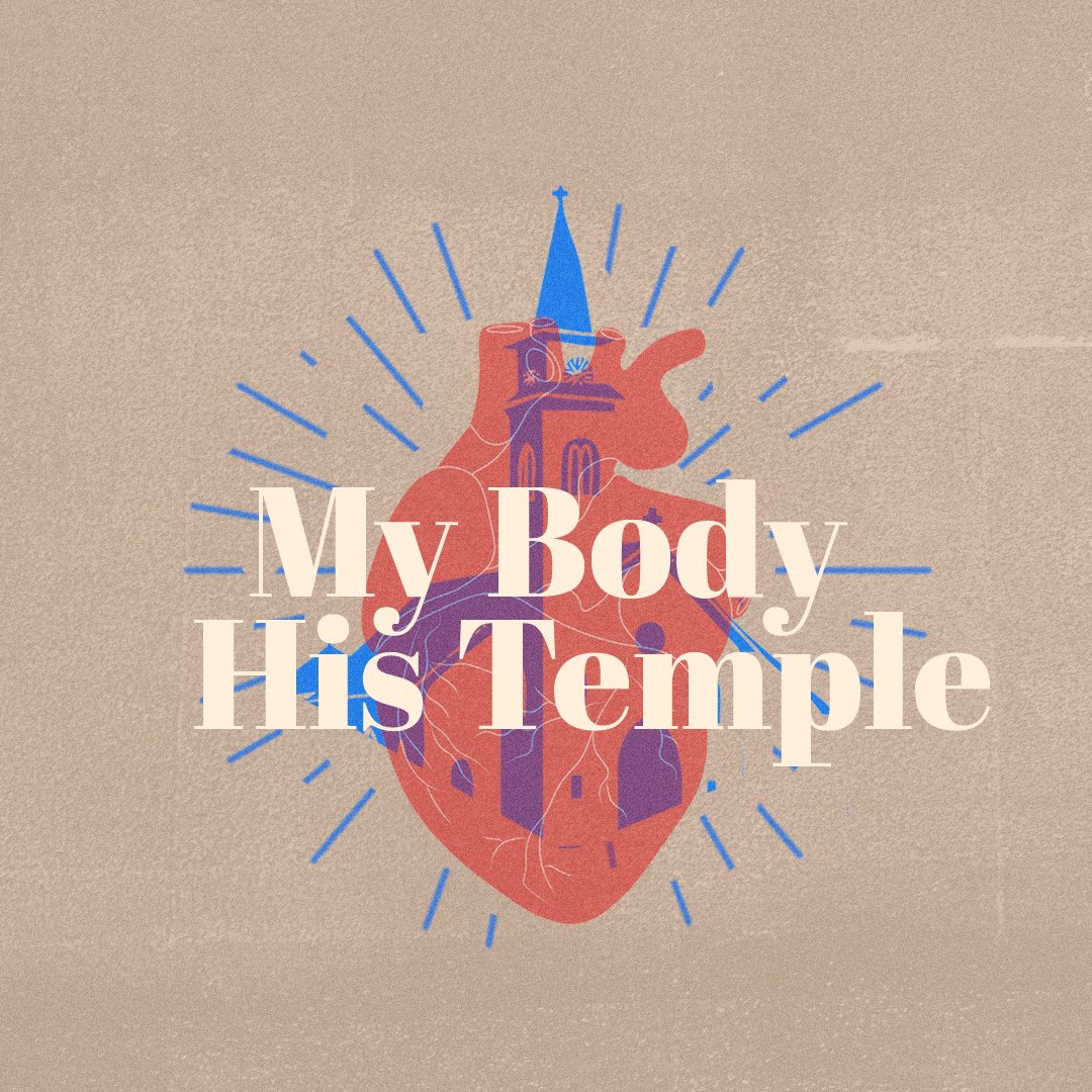 My Body, His Temple - Part I