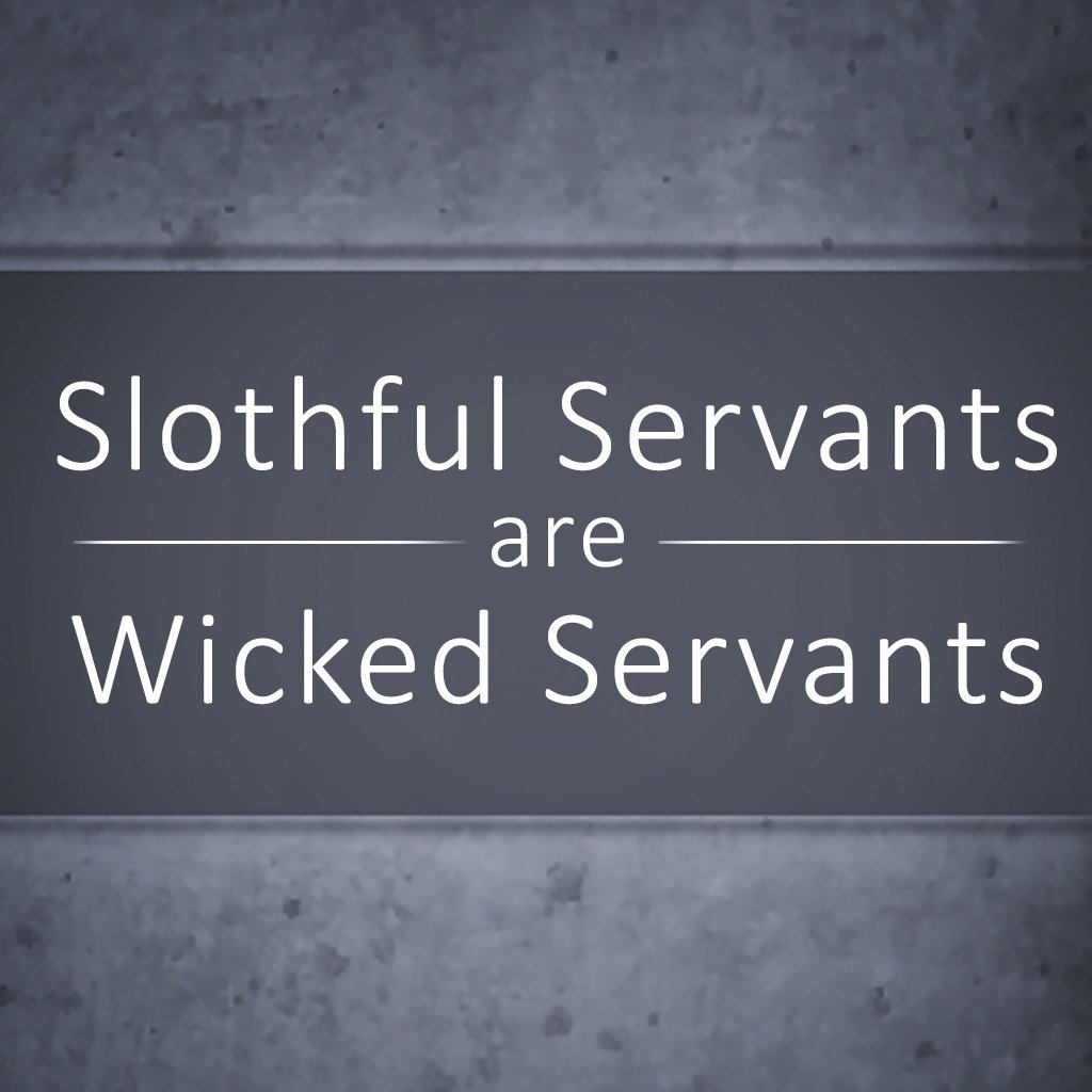 Slothful Servants are Wicked Servants episode artwork