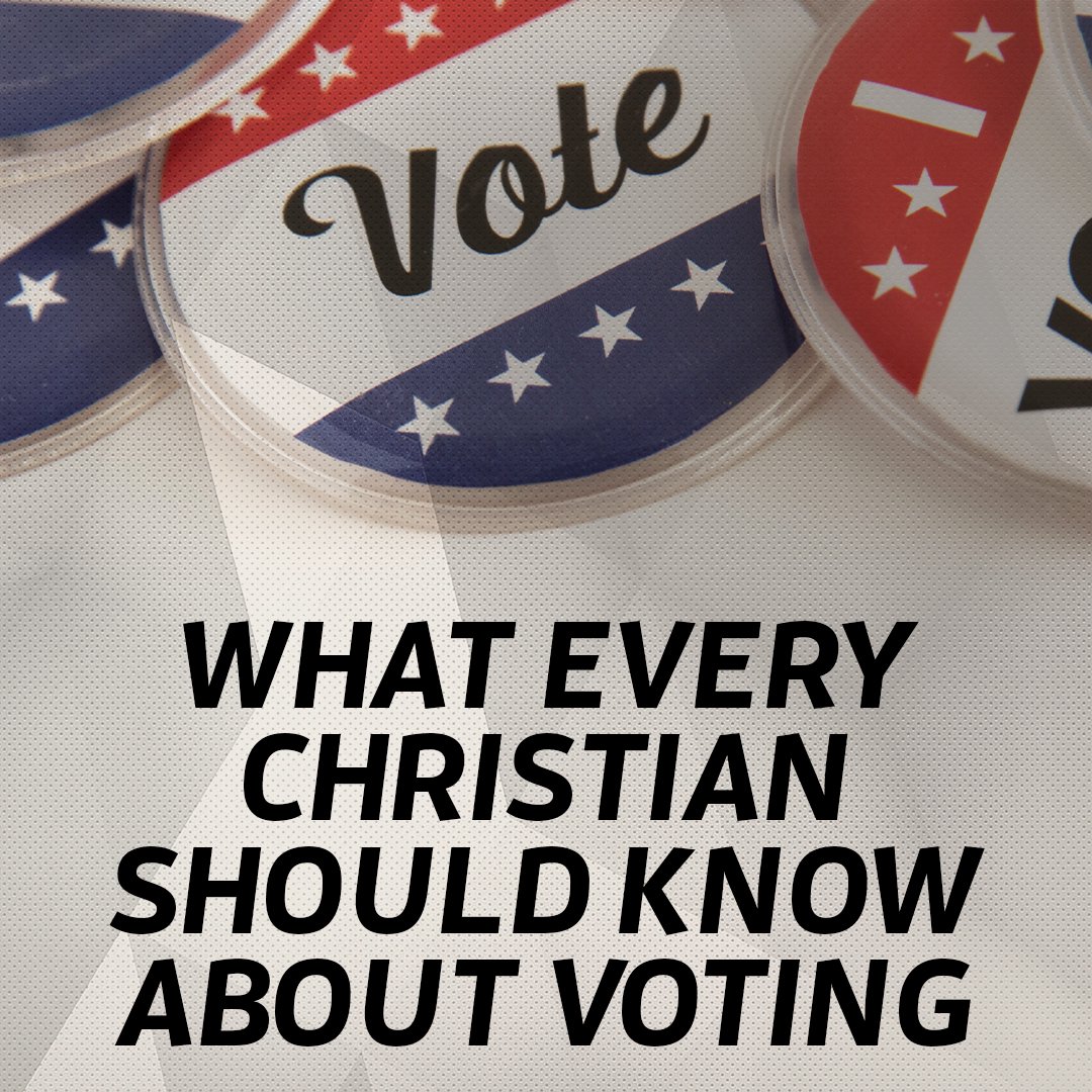What Every Christian Should Know About Voting