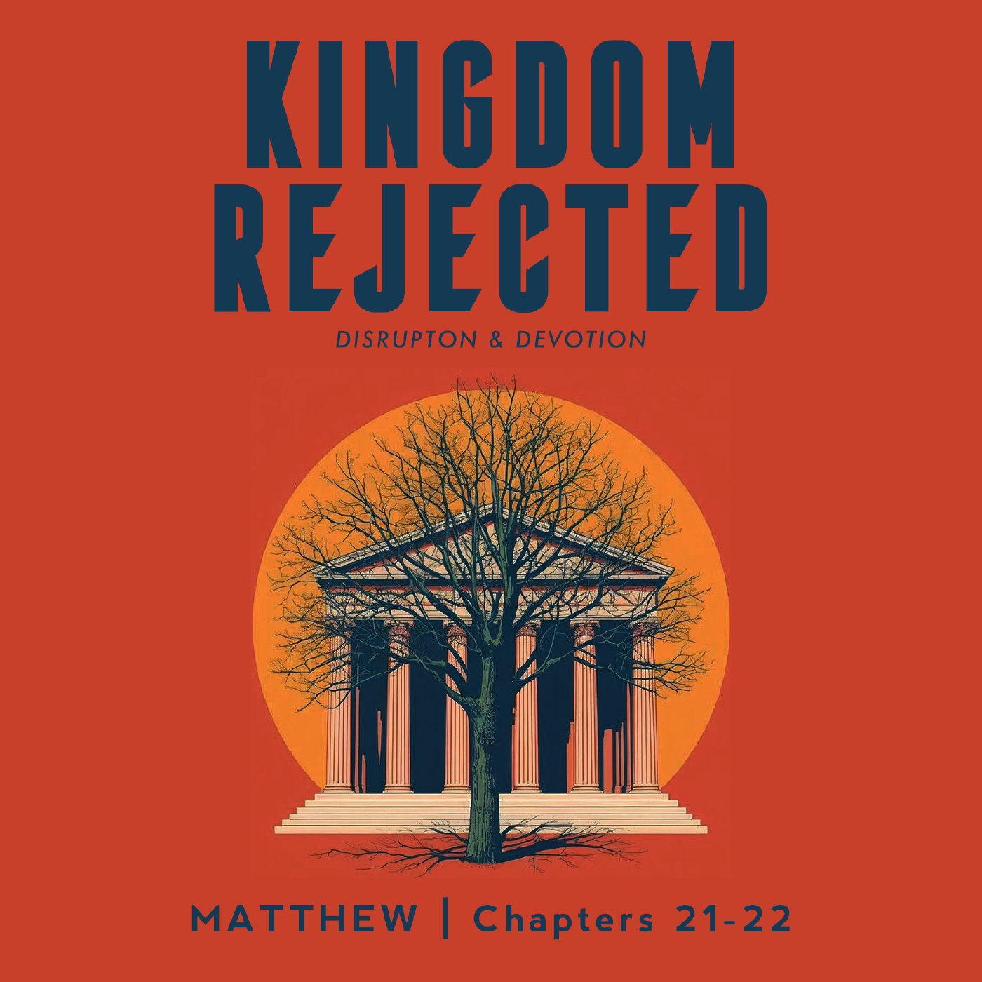 Kingdom Rejected | Wk2 | Jesus' Authority | Matthew 21: 23-32 episode artwork