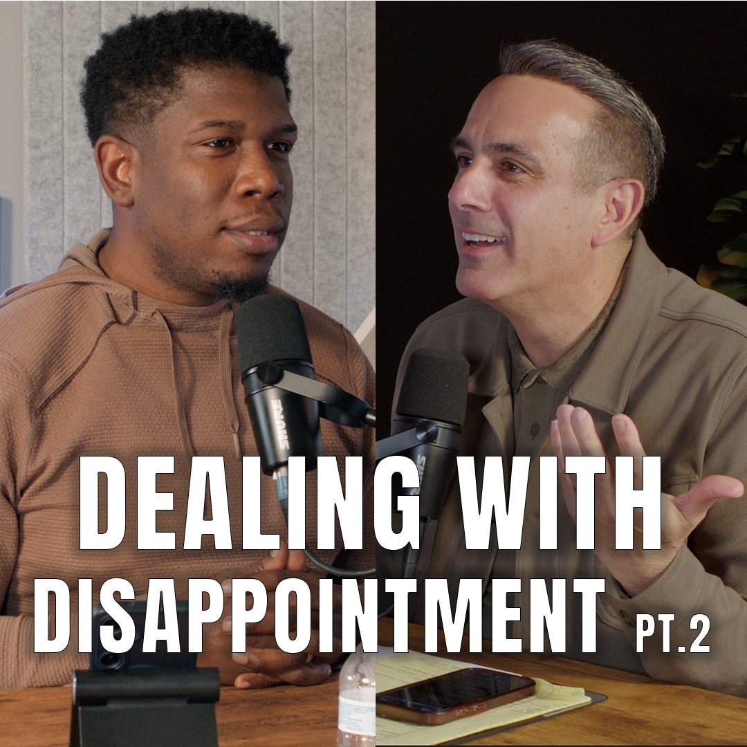 Ep.57: Dealing With Disappointment Pt.2 episode artwork