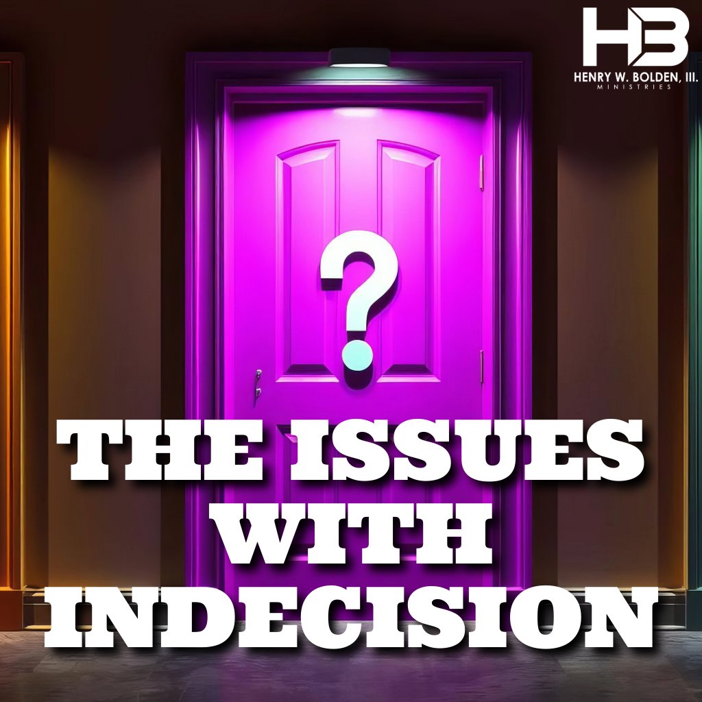 The Issues with Indecision | Bishop Henry W. Bolden, III episode artwork
