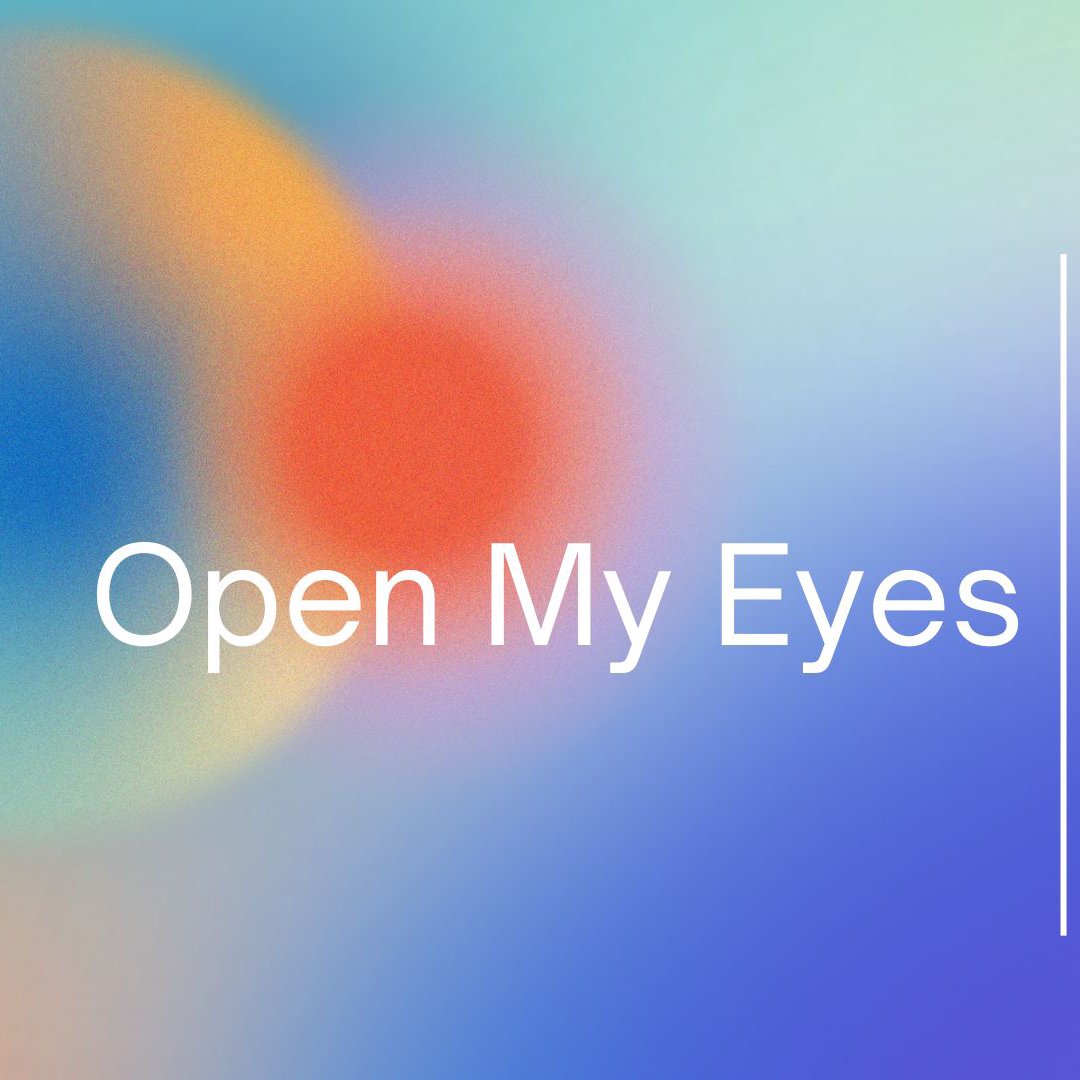 Open My Eyes