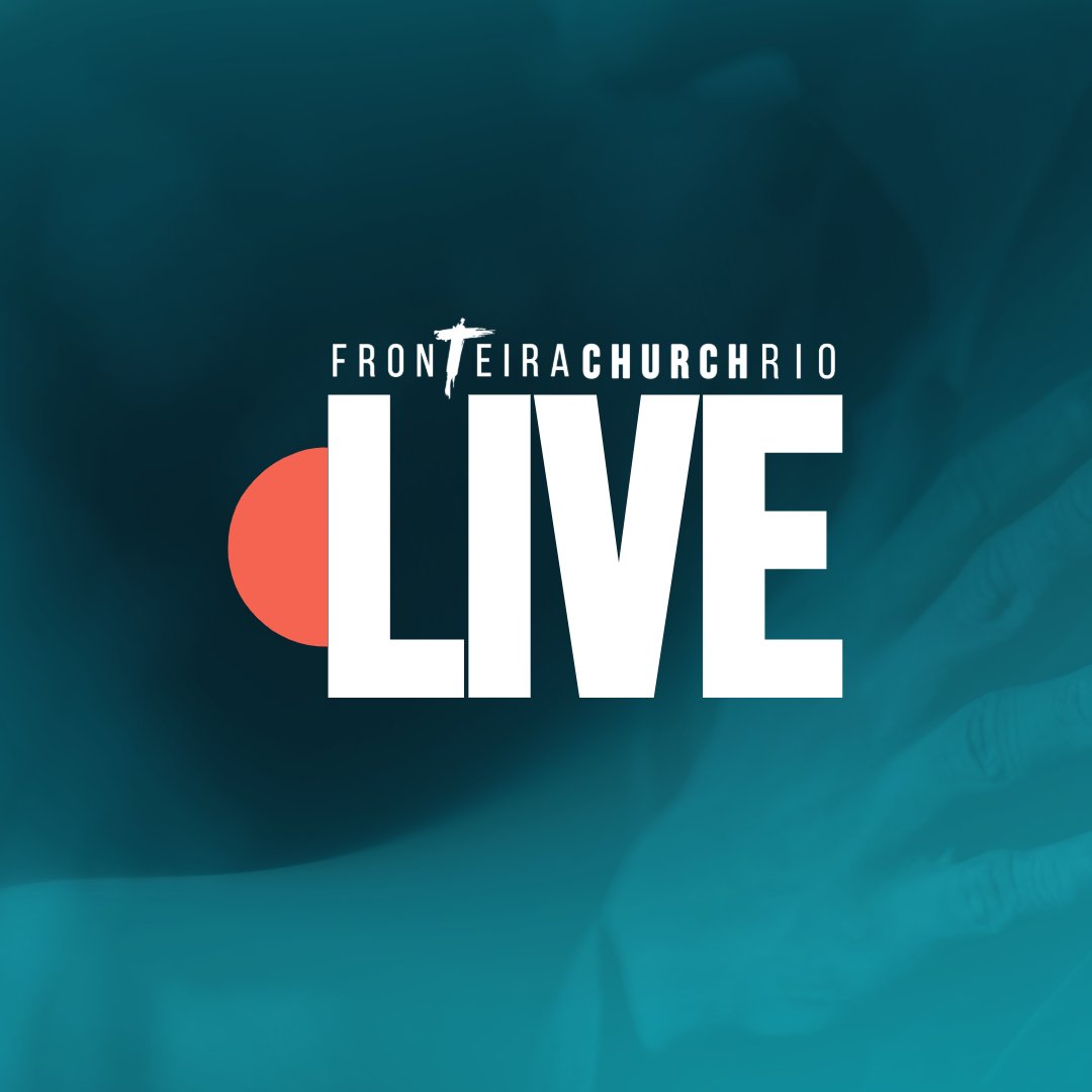 Domingo Live na Fronteira Church Rio de Janeiro