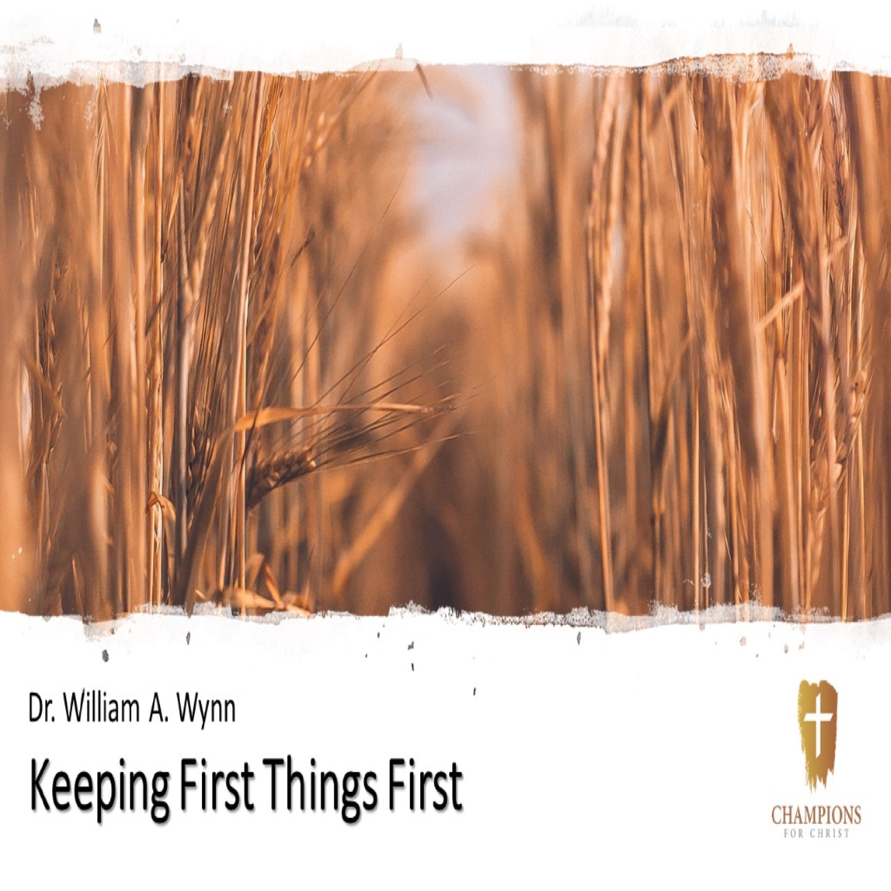 Keeping First Things First | Part 1