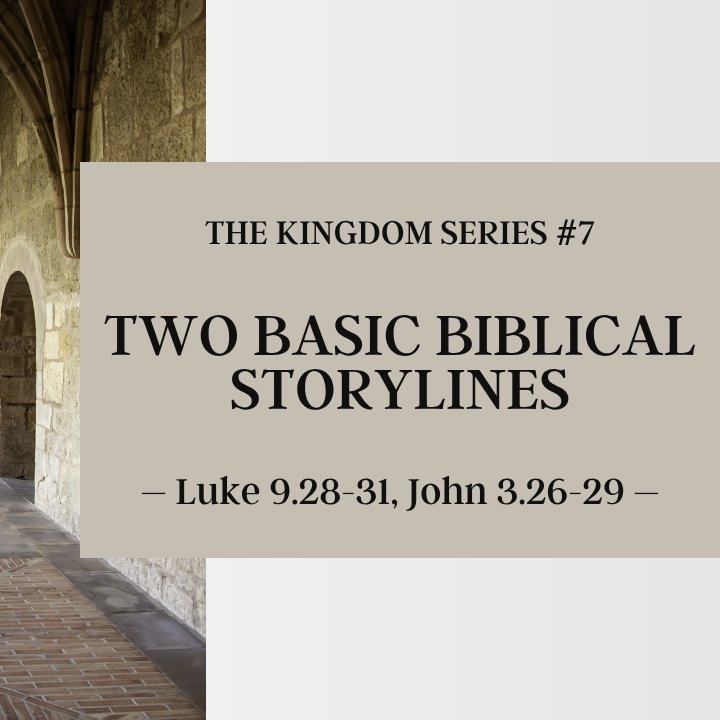 Two Basic Biblical Story Lines | The Kingdom Series #7 episode artwork