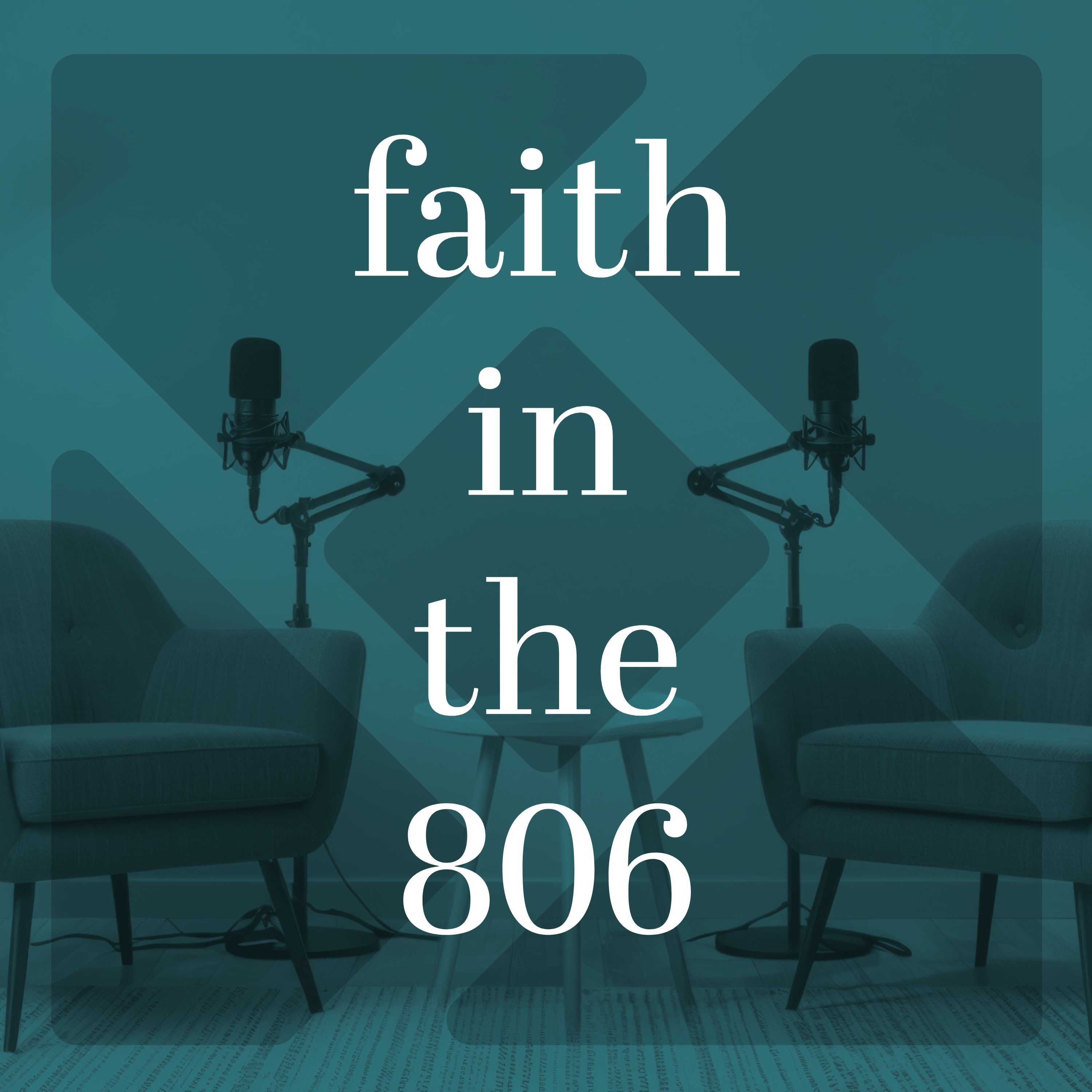 Faith in the 806 podcast artwork