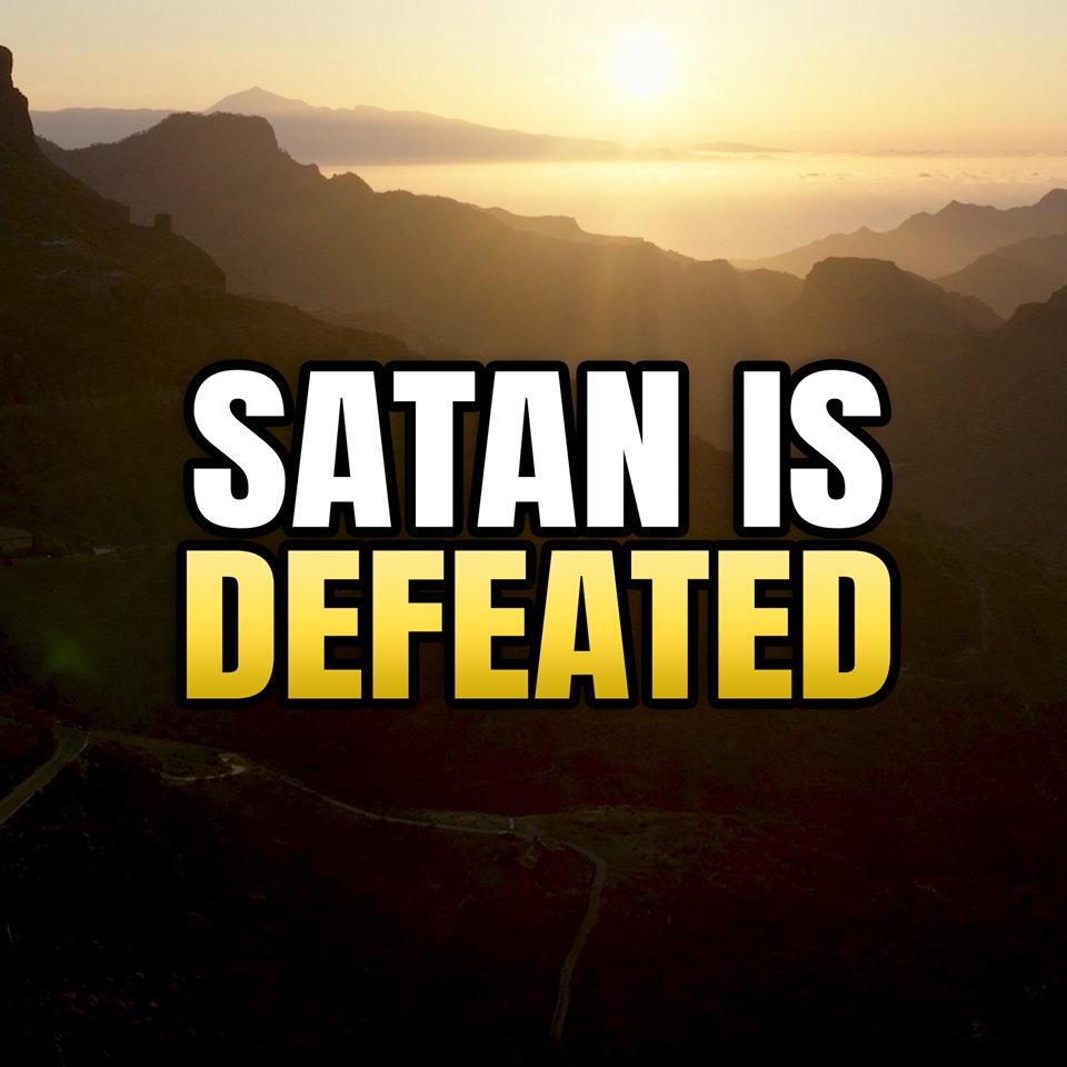 Satan Is Defeated
