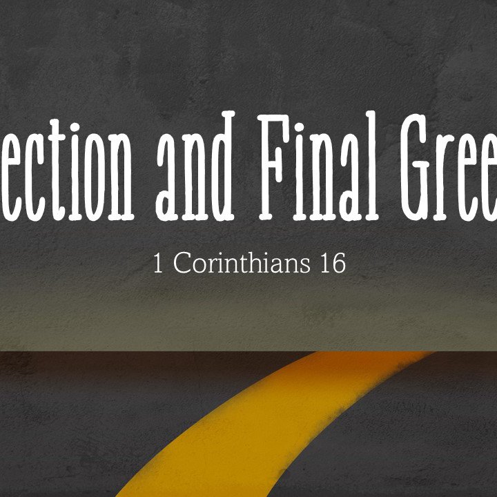 Collection and Final Greeting