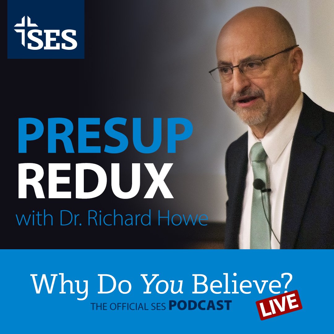 Presup Redux with Dr. Richard Howe