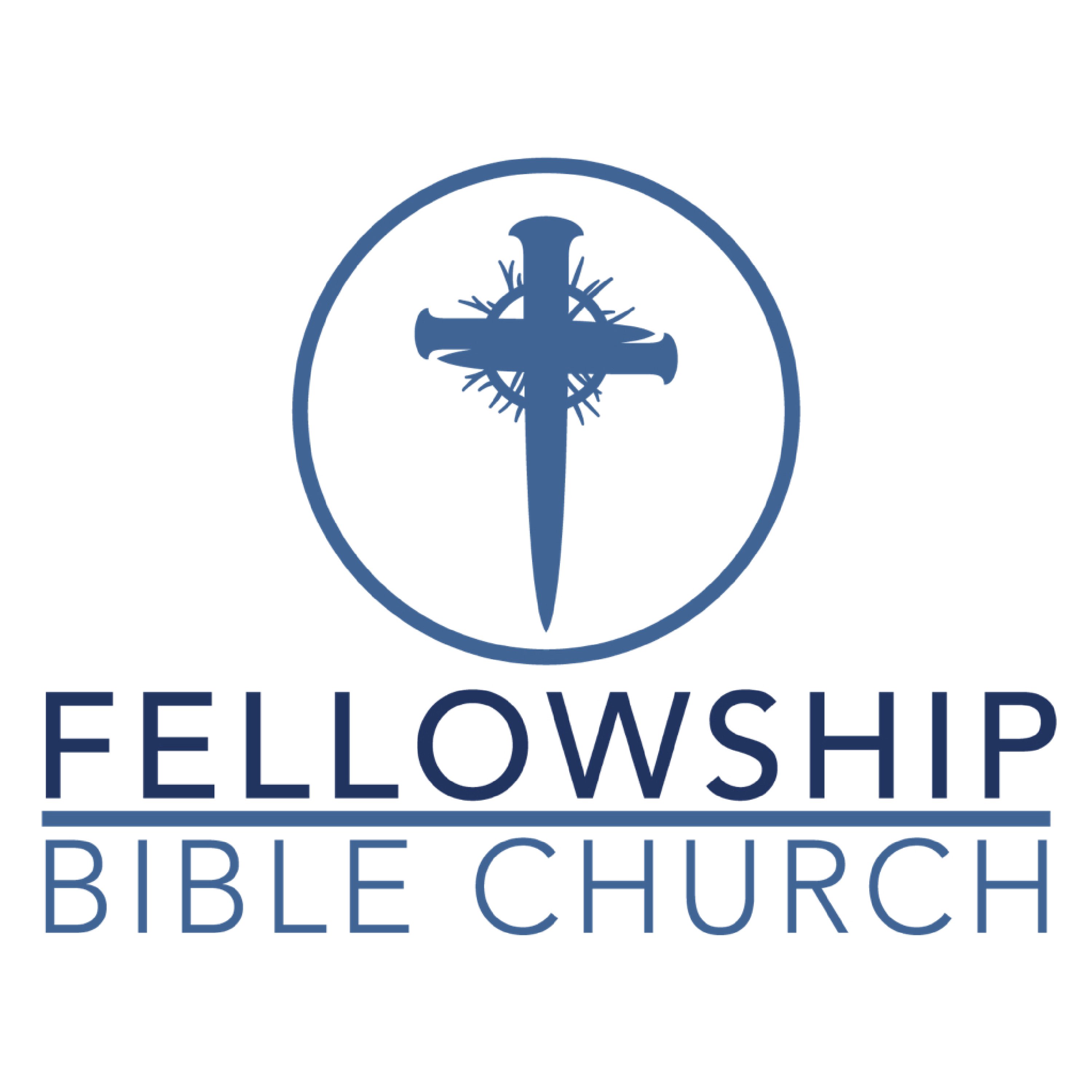 Sermon Archive of Fellowship Bible Church of Longview Texas Sermon Archive of Fellowship Bible Church of Longview Texas