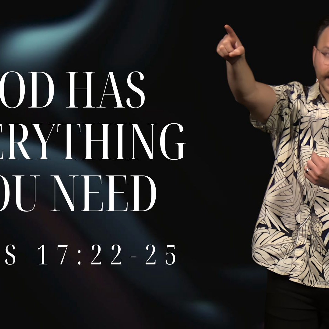 God Has Everything You Need - Acts 17:22-25 episode artwork