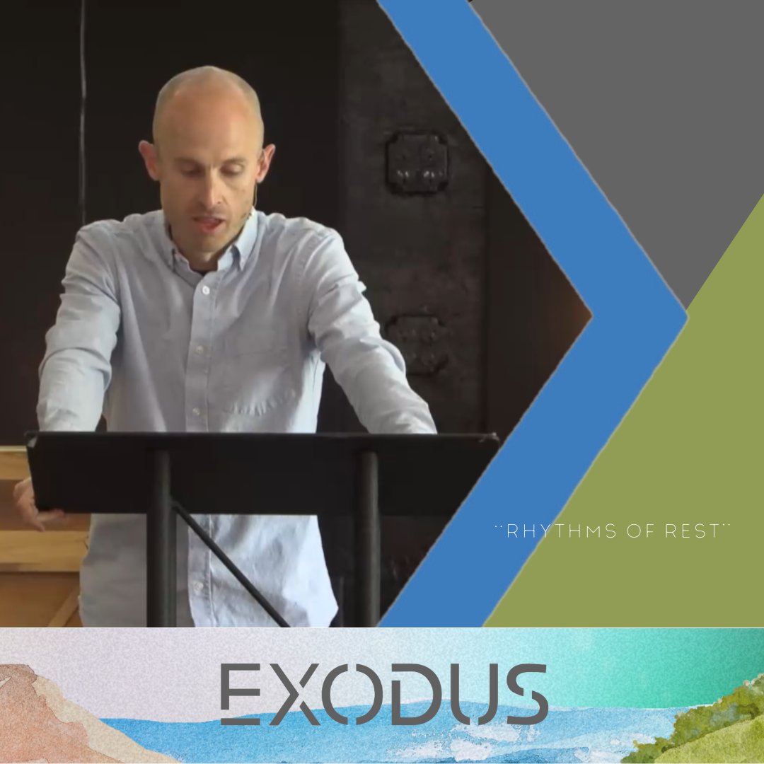 Sabbath: Rhythms of Rest | Exodus | WK 22 | Exodus 23:10-19, 31:12-18, 35:1-3  | Tyler Wilson | 6.1. episode artwork