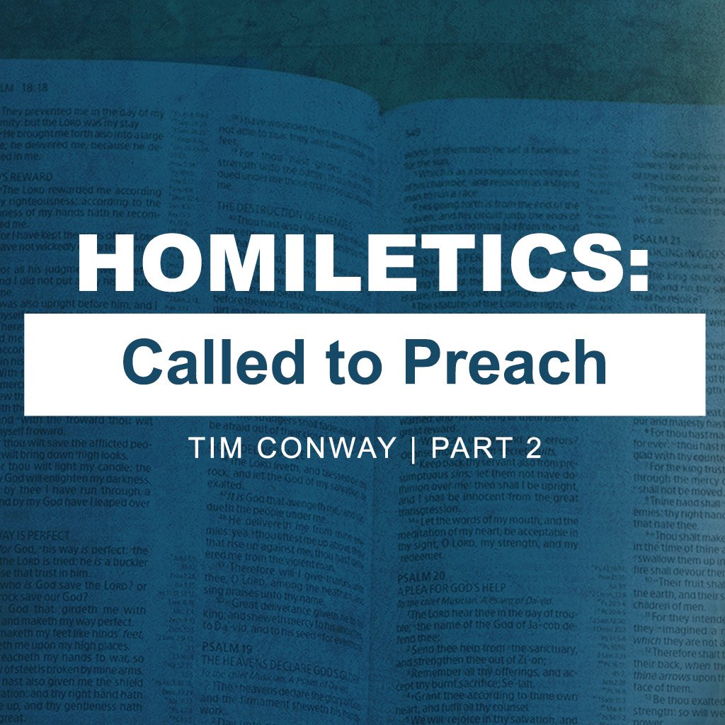 Homiletics: Called to Preach (Part 2) episode artwork