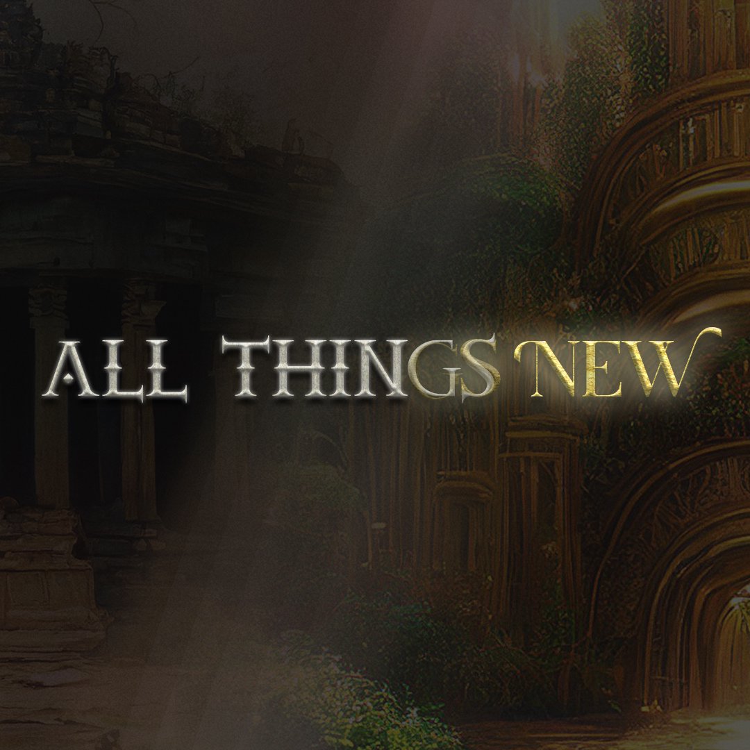 The Renewal of All Things // All Things New // Pastor Paige Bostwick