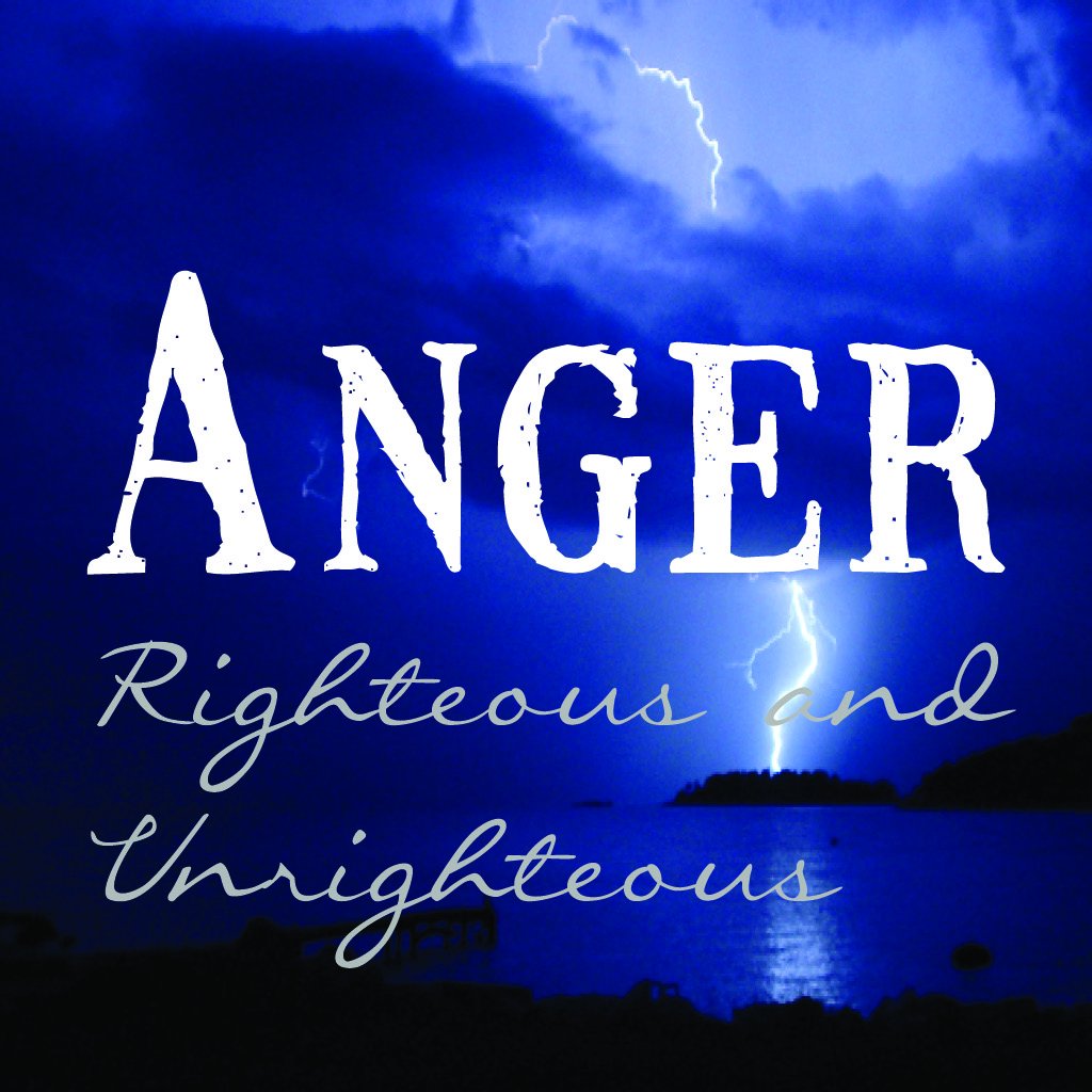 Anger For The Glory of God – Part Two