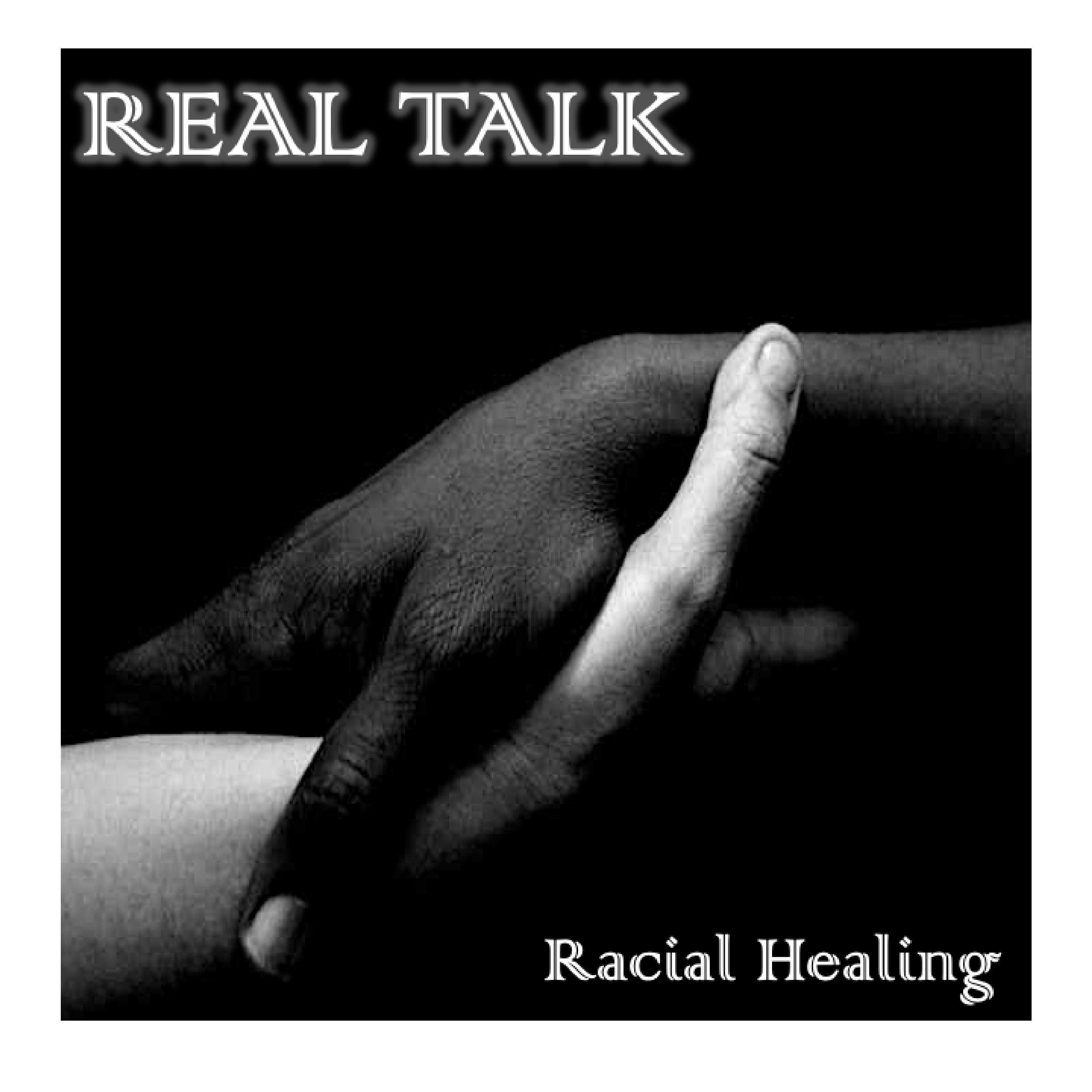 Real Talk Racial Healing