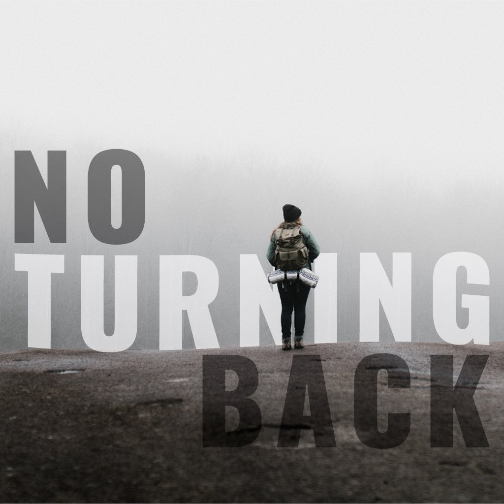 No Turning Back // Turning Back with Gratitude