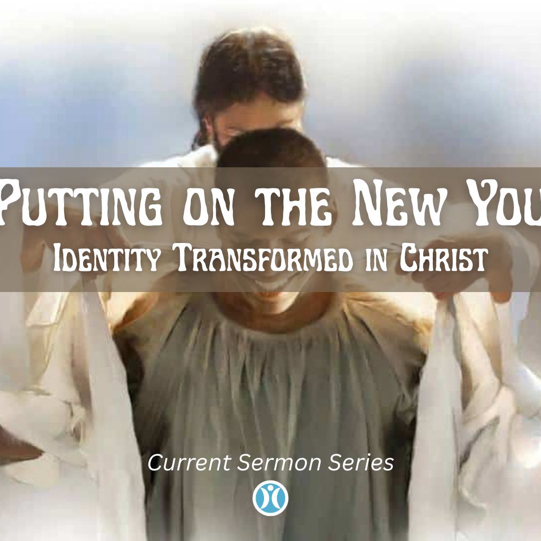 Putting on the New You, Pt. 6