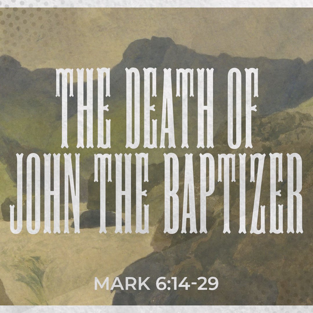 The Death Of John The Baptizer - Mark 6:14-29 episode artwork