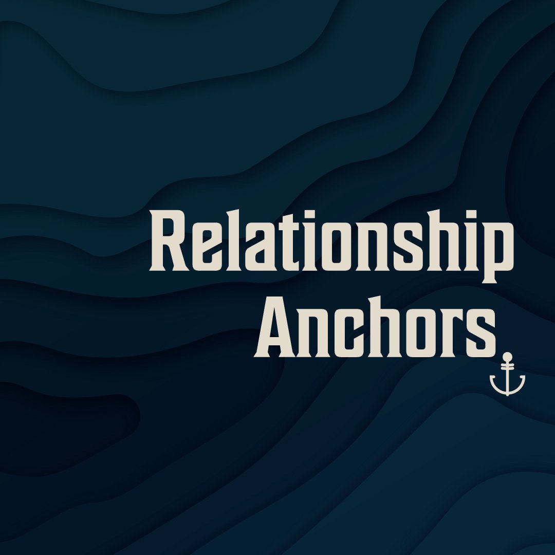 Relationship Anchors - Consider One Another | 4